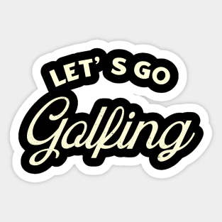 Lets Go Golfing Sticker